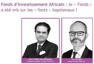 Fonds d’investissement Africain : le « fonds » a été mis sur les « fonts » baptismaux ! (Le courrier de la CIPRES n°35, Avril - Septembre 2018)